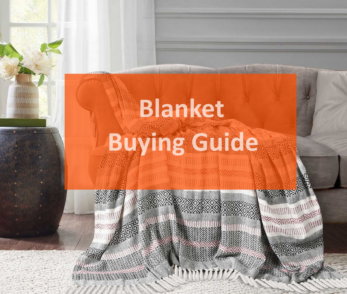 Blanket Buying Guide